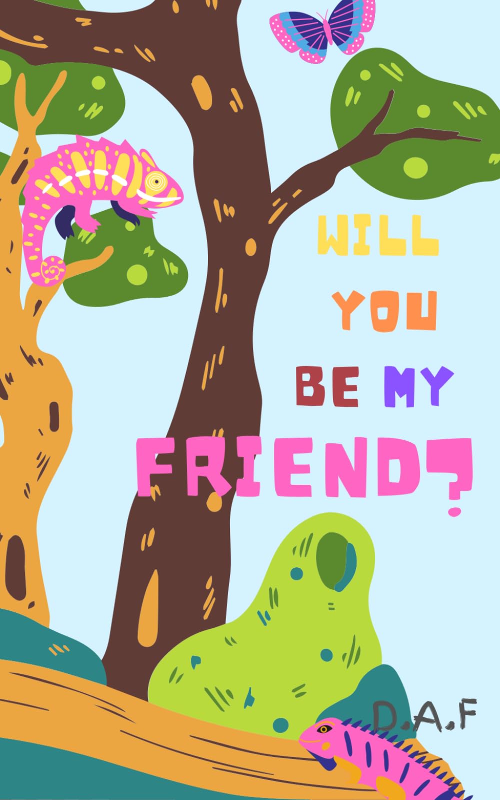 Will You Be My Friend: No, Not You, What Were You Thinking