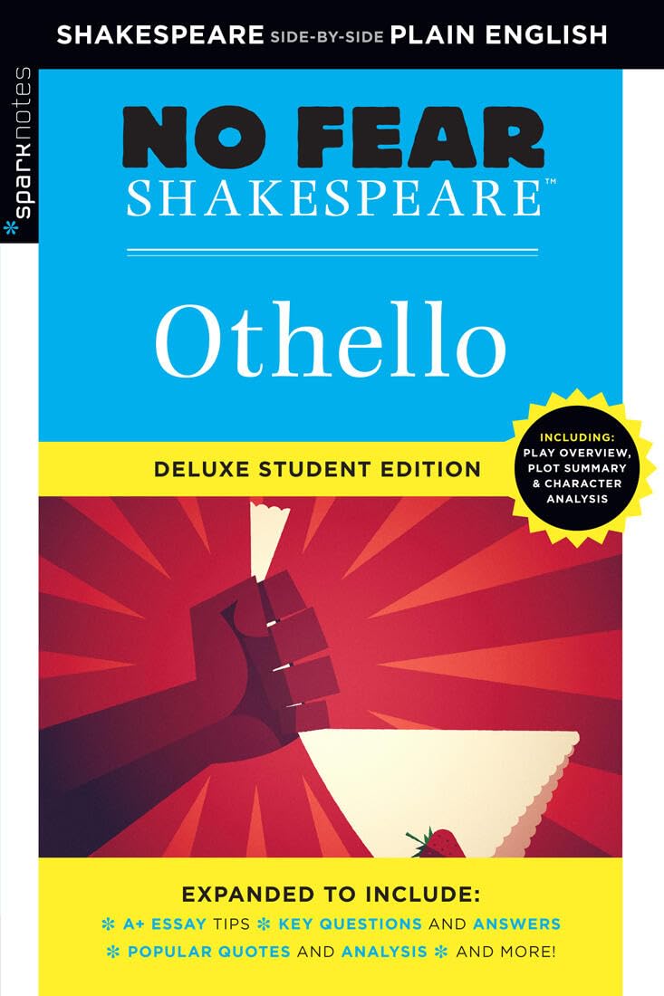 Othello: No Fear Shakespeare Deluxe Student Edition: Volume 7: No Fear Shakespeare Deluxe Student Editions - Shakespeare Side-by-Side Plain English