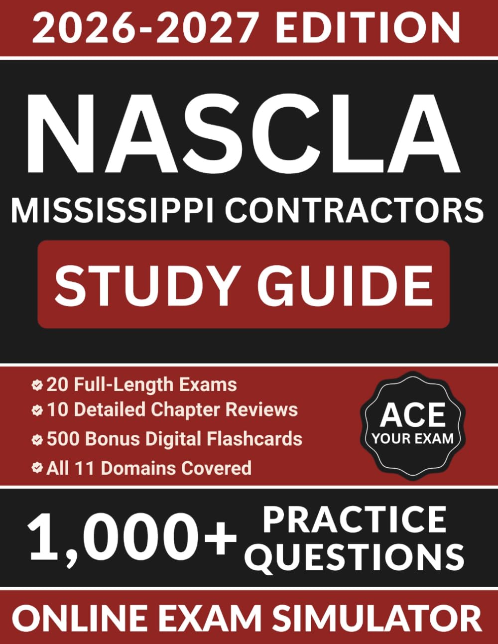 NASCLA Mississippi Contractors Study Guide: Law and Business Management Prep with 1,000 Practice Questions, Estimating and Bidding, Financial ... to Business, Law and Project Management)