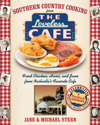 Southern Country Cooking from the Loveless Cafe: Fried Chicken, Hams, and Jams from Nashville’s Favorite Cafe