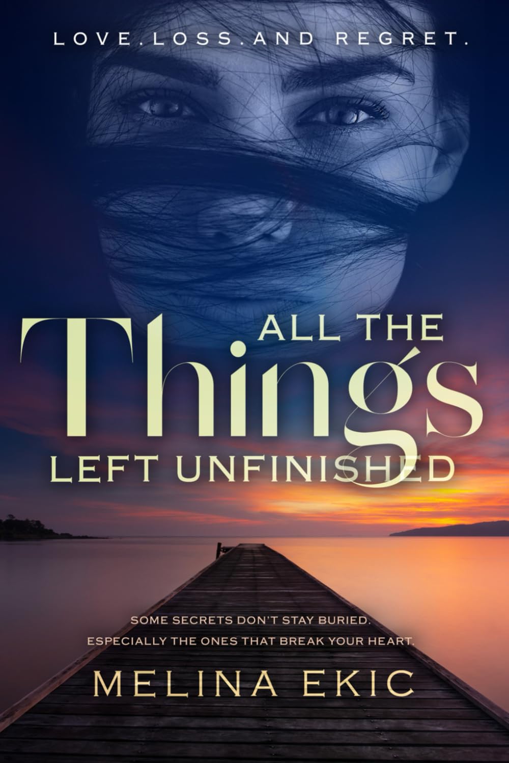 All the Things Left Unfinished: Her secret will be their undoing