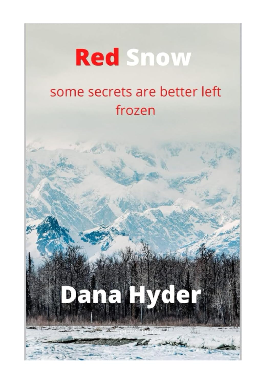 Red Snow: Some Secrets Are Better Left Frozen