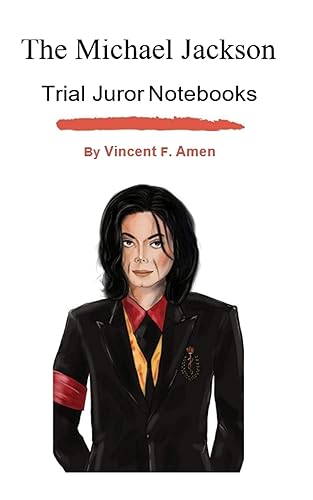 The Michael Jackson Trial Juror Notebooks