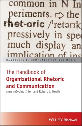 The Handbook of Organizational Rhetoric and Communication (Handbooks in Communication and Media)