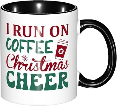 I Run On Coffee Christmas Cheer Coffee Mug Funny Novelty Ceramic Tea Cup Microwave Safe 11oz Office And Home Ideal Cup For Men Women
