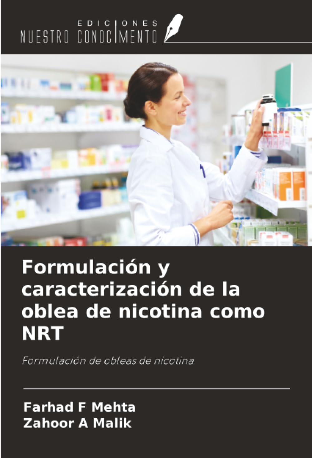 Formulación y caracterización de la oblea de nicotina como NRT: Formulación de obleas de nicotina