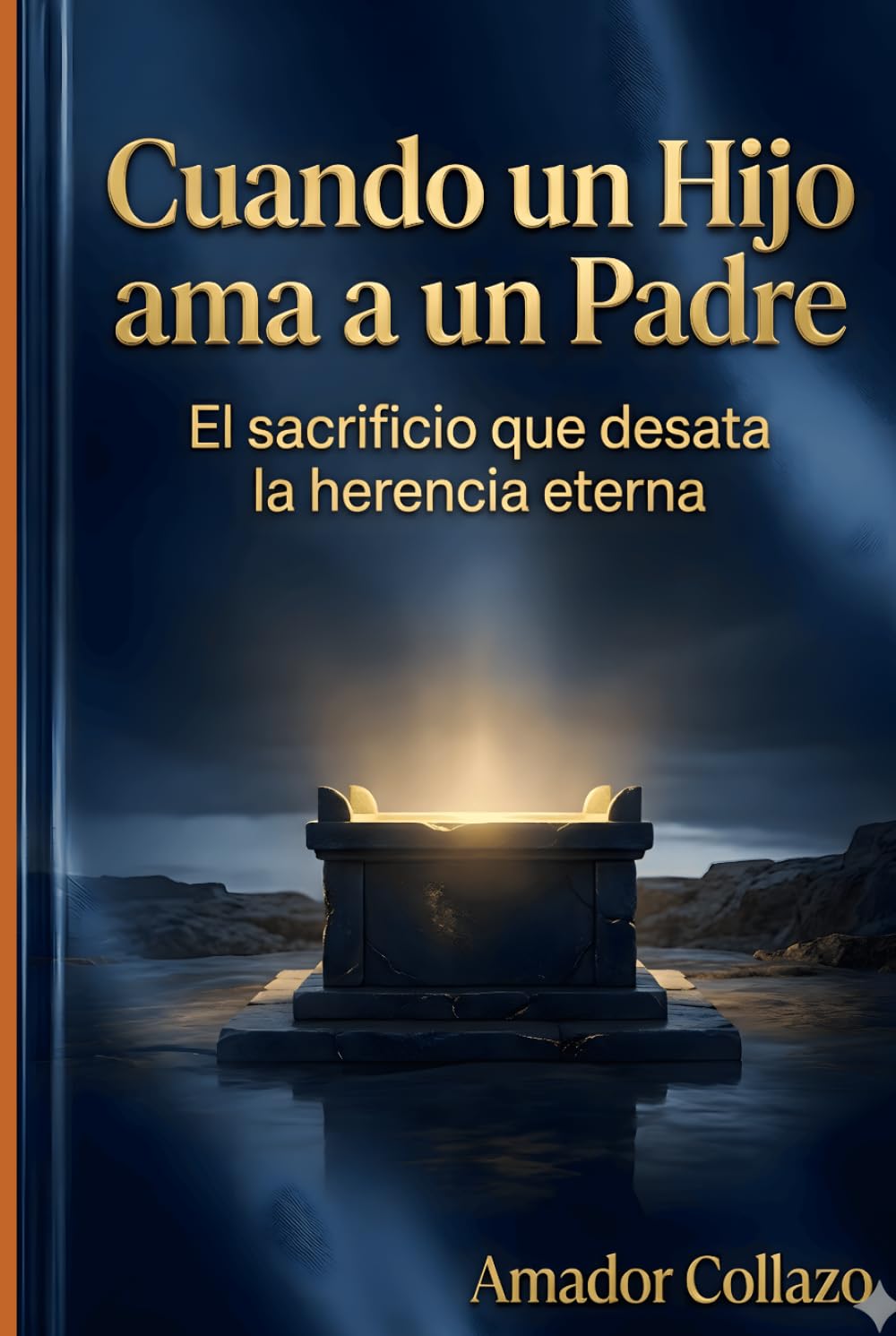 Cuándo un HIjo Ama a un Padre: El Sacrificio que desata la Herencia Eterna