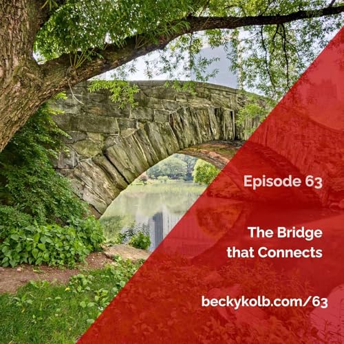 63: The Bridge that Connects