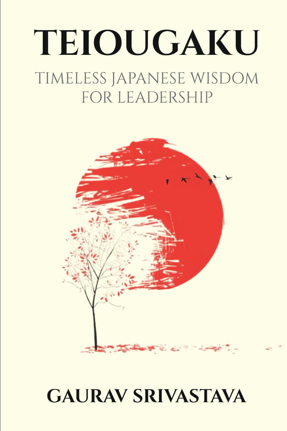 TEIOUGAKU: Timeless Japanese Wisdom for Leadership