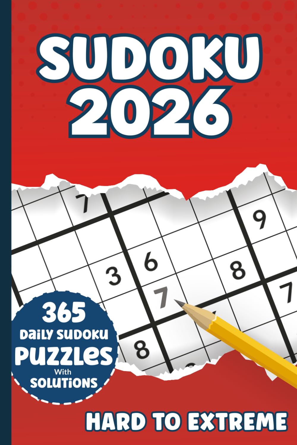Sudoku Book for Adults Hard to Extreme 2026: 365 Daily Puzzles with solutions.