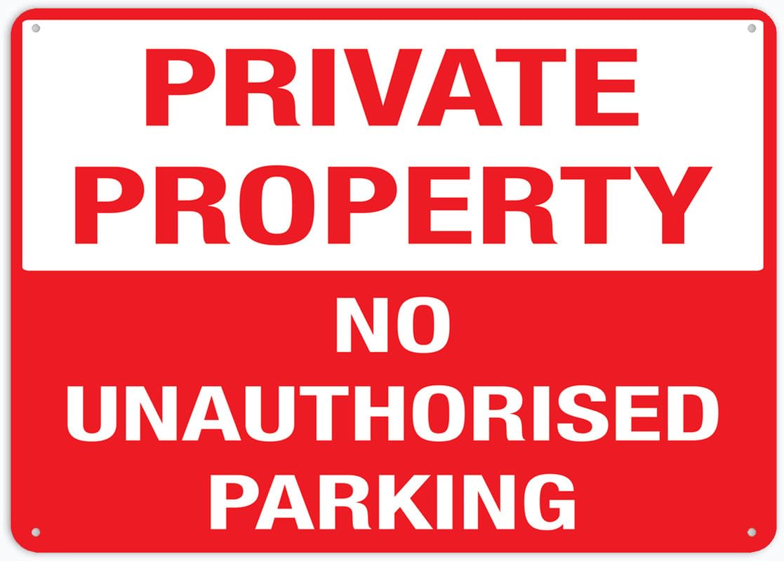 Private Property No Unauthorized Parking Aluminum Metal Sign 12x8 inch Rust-Free Pre-Drilled Holes Weather Resistant For Home/Office/Business/Yard Use