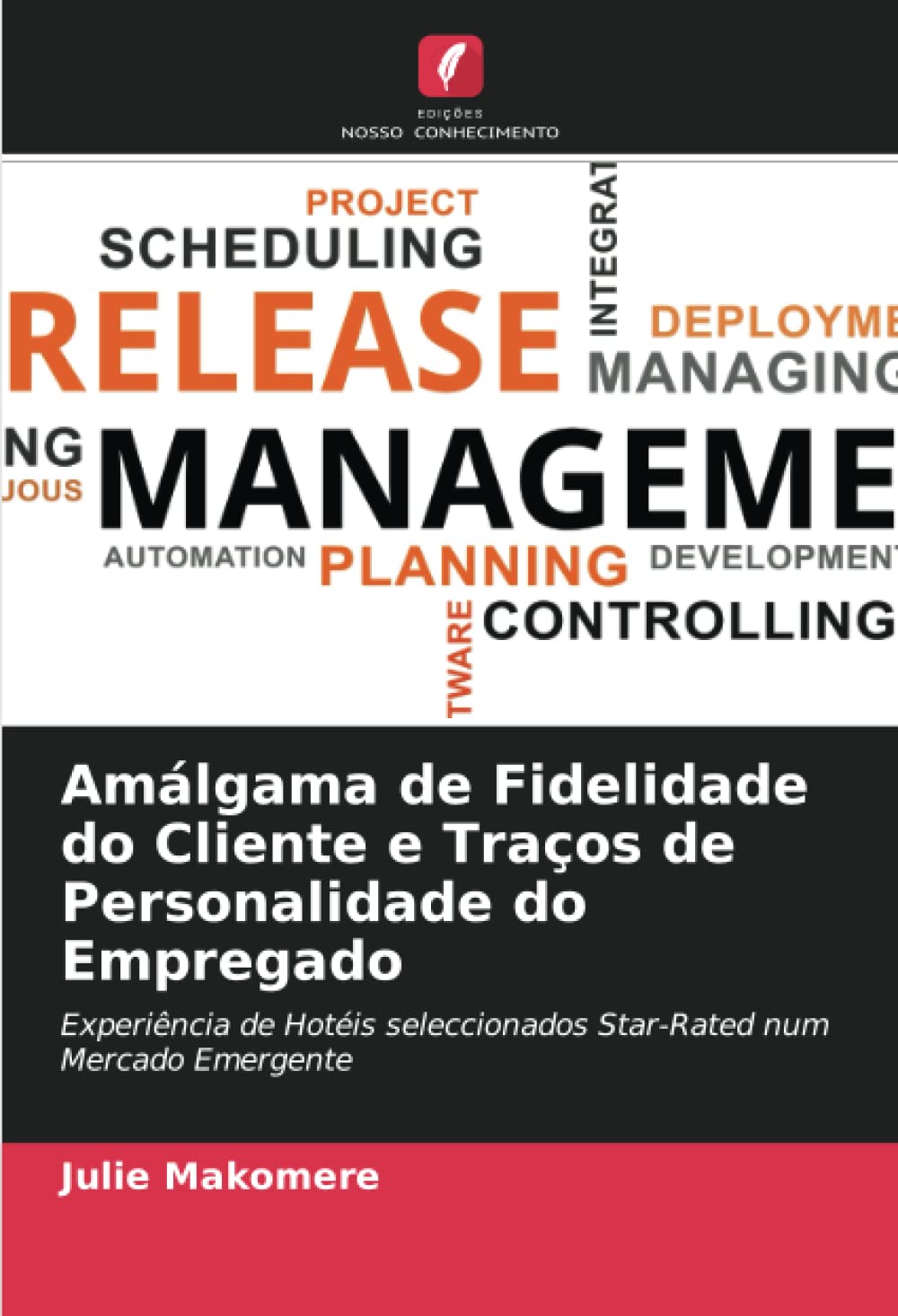 Amálgama de Fidelidade do Cliente e Traços de Personalidade do Empregado: Experiência de Hotéis seleccionados Star-Rated num Mercado Emergente