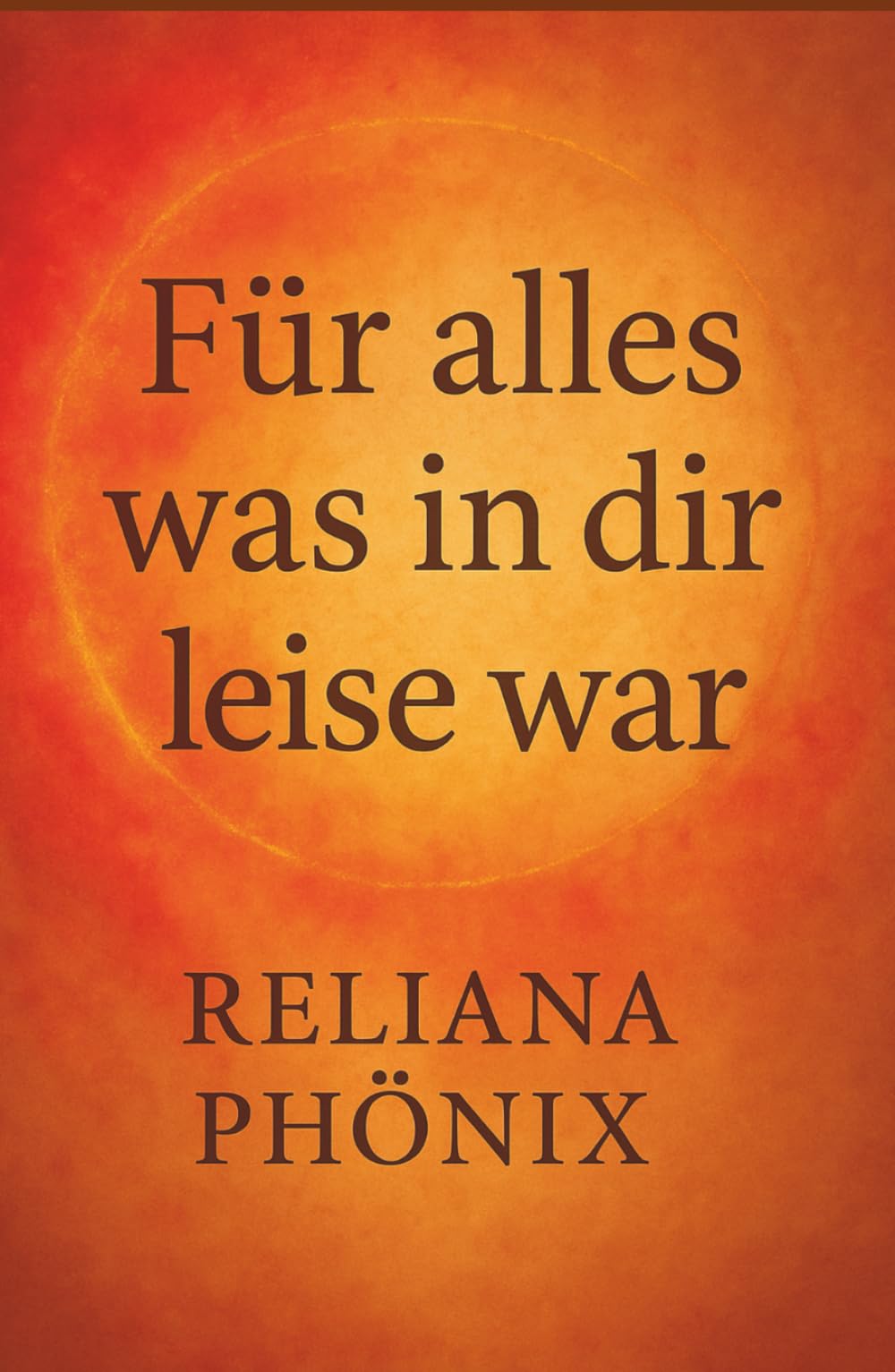 Für alles, was in dir leise war: Ein Healing Buch über Selbstannahme, innere Räume und die stille Kraft, die dich heilt