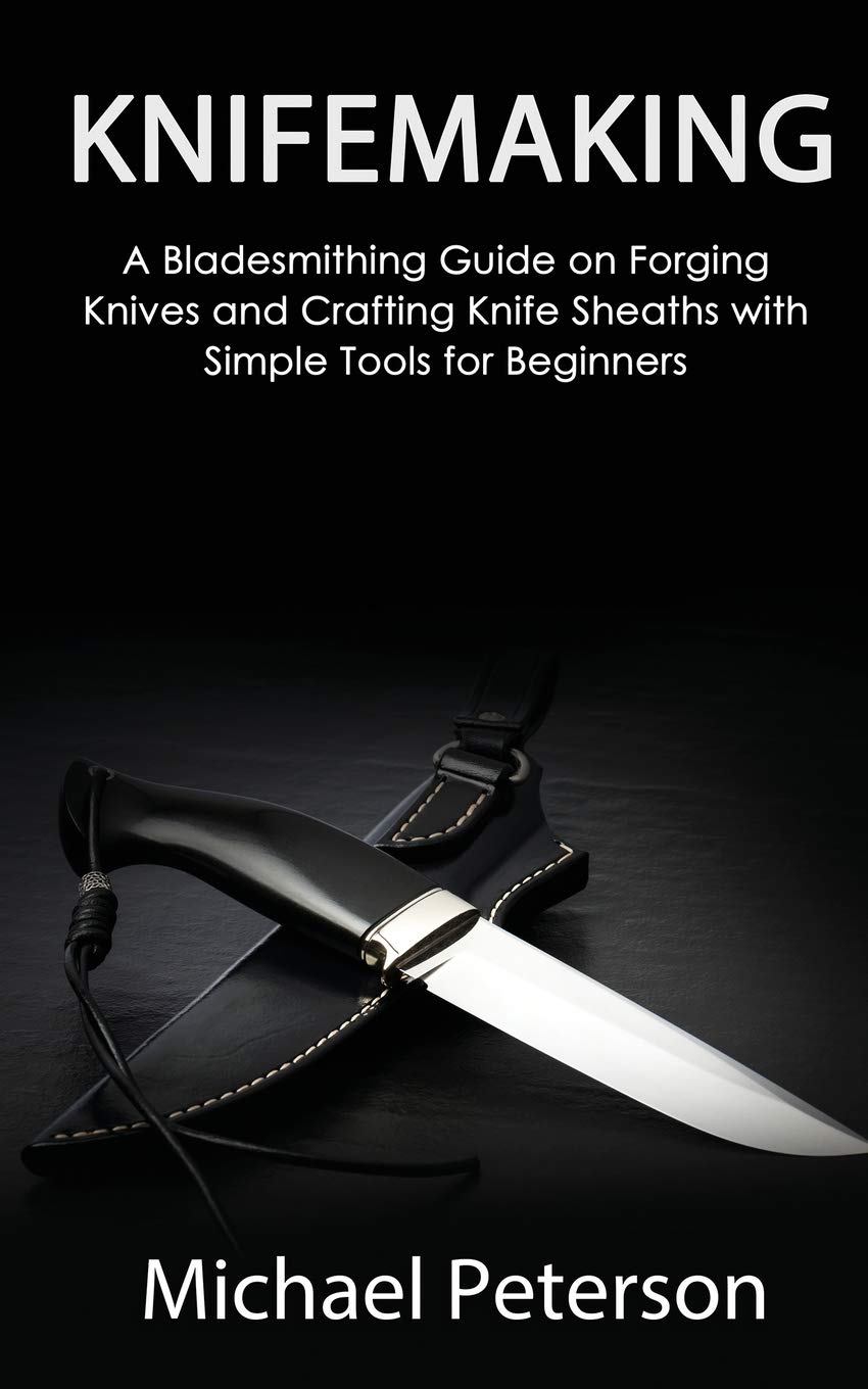 Buy Knifemaking A Bladesmithing Guide on Knives and Crafting