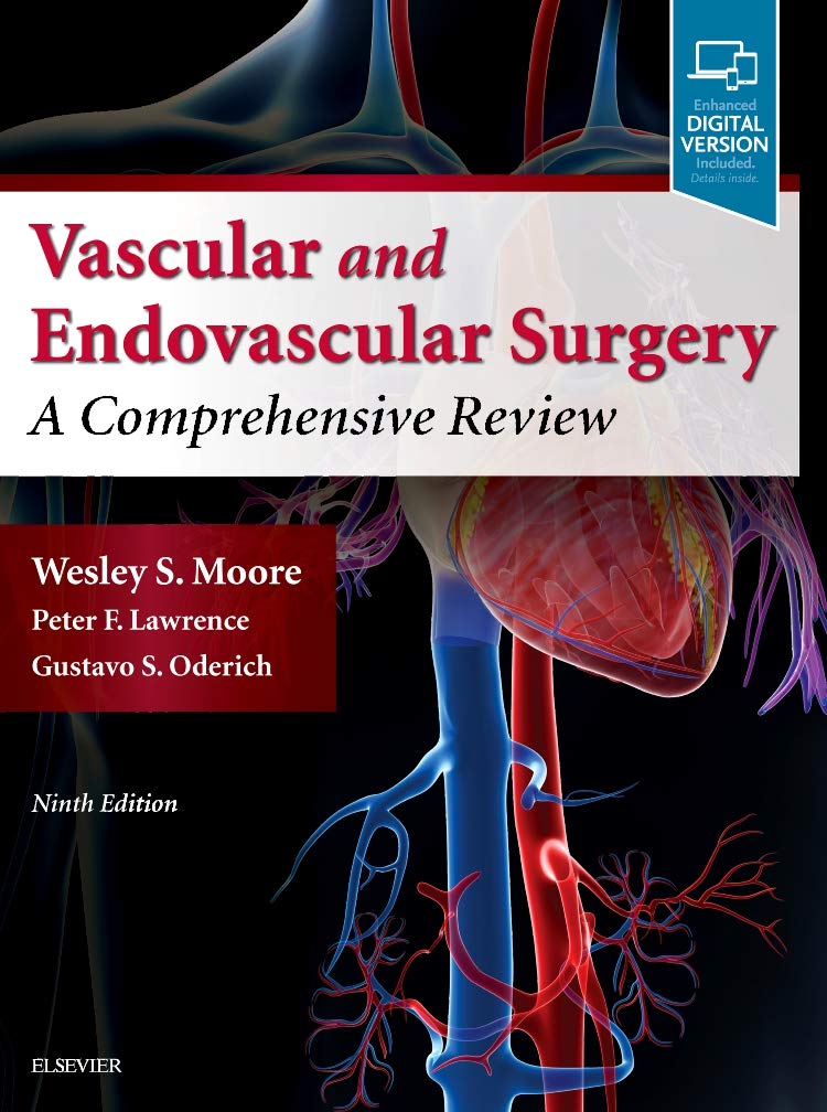 Moore's Vascular and Endovascular Surgery: A Comprehensive Review
