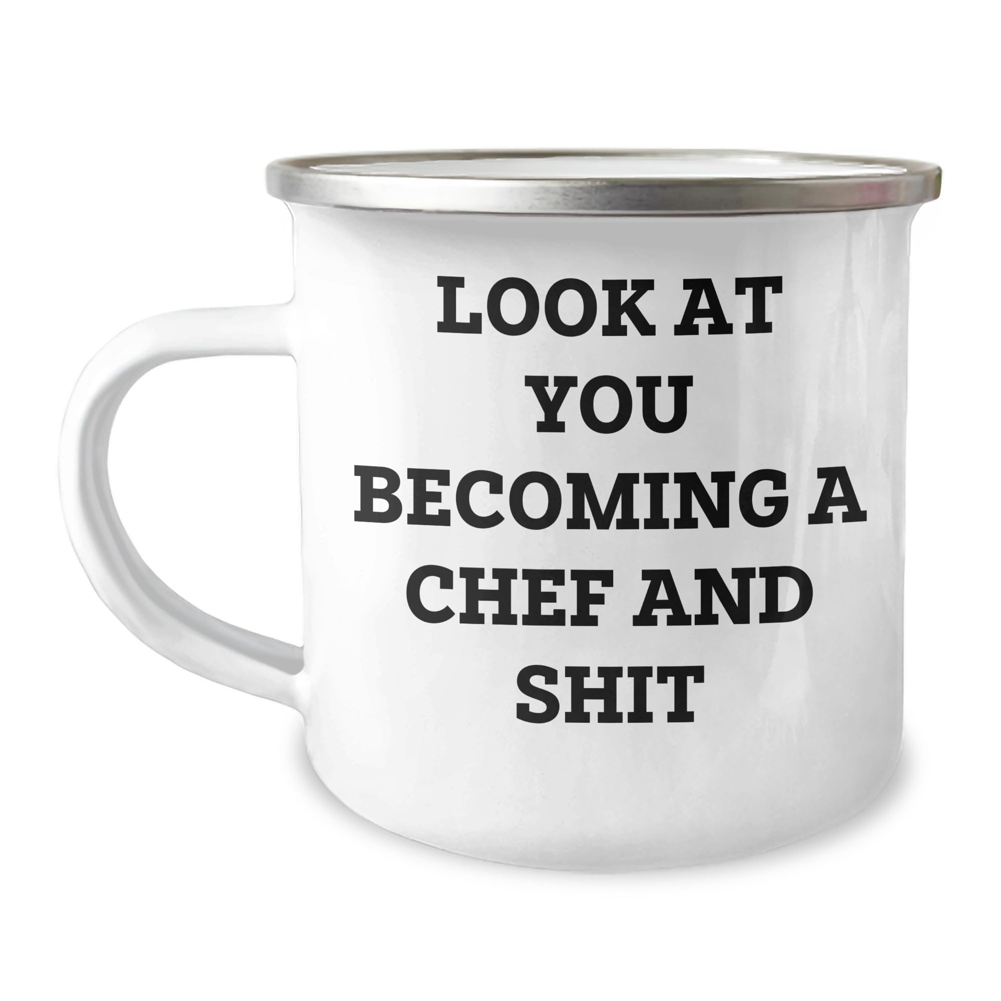 Become a Chef Gifts from Men to Chef, Funny Quote Camping Mug for Valentine's, Chef's Delight, Look At You Becoming A Chef And Shit, Best Chef Gifts (157 characters)