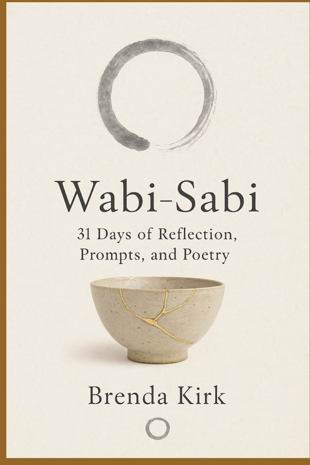 Wabi-Sabi: 31 Days of Reflection, Prompts, and Poetry (A Year Within: Seasons of Self)