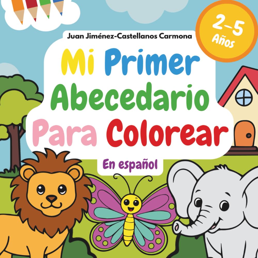 Mi primer abecedario para colorear en español (castellano): Libro educativo con letras, animales, frutas, juguetes y vehículos: Actividades para niños ... y jardín de infancia | Incluye la letra Ñ