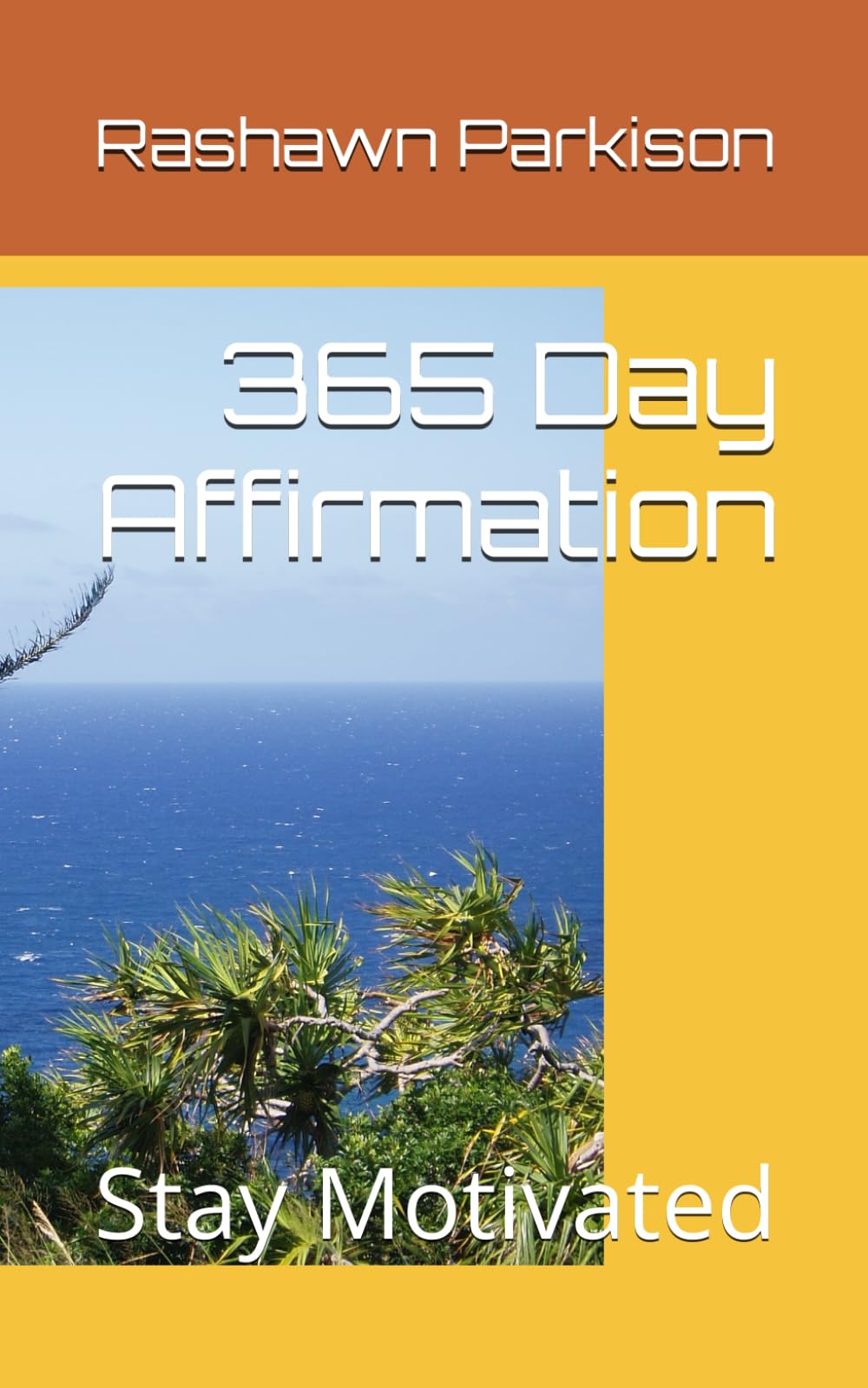 365 Day Affirmation: Stay Motivated