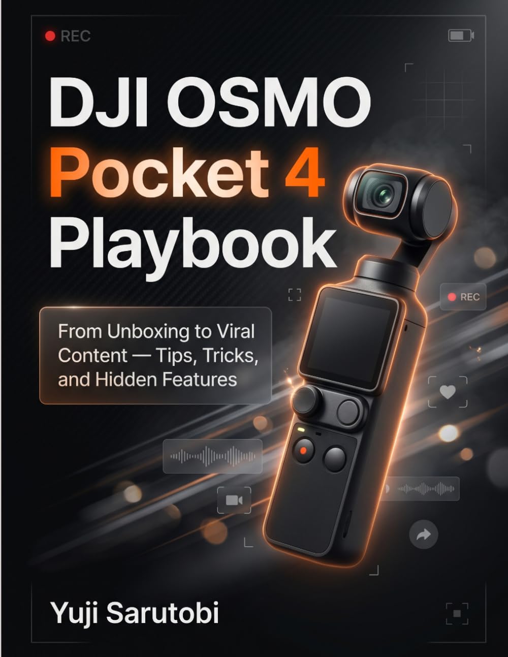 The DJI Osmo Pocket 4 Playbook: From Unboxing to Viral Content — Tips, Tricks & Hidden Features