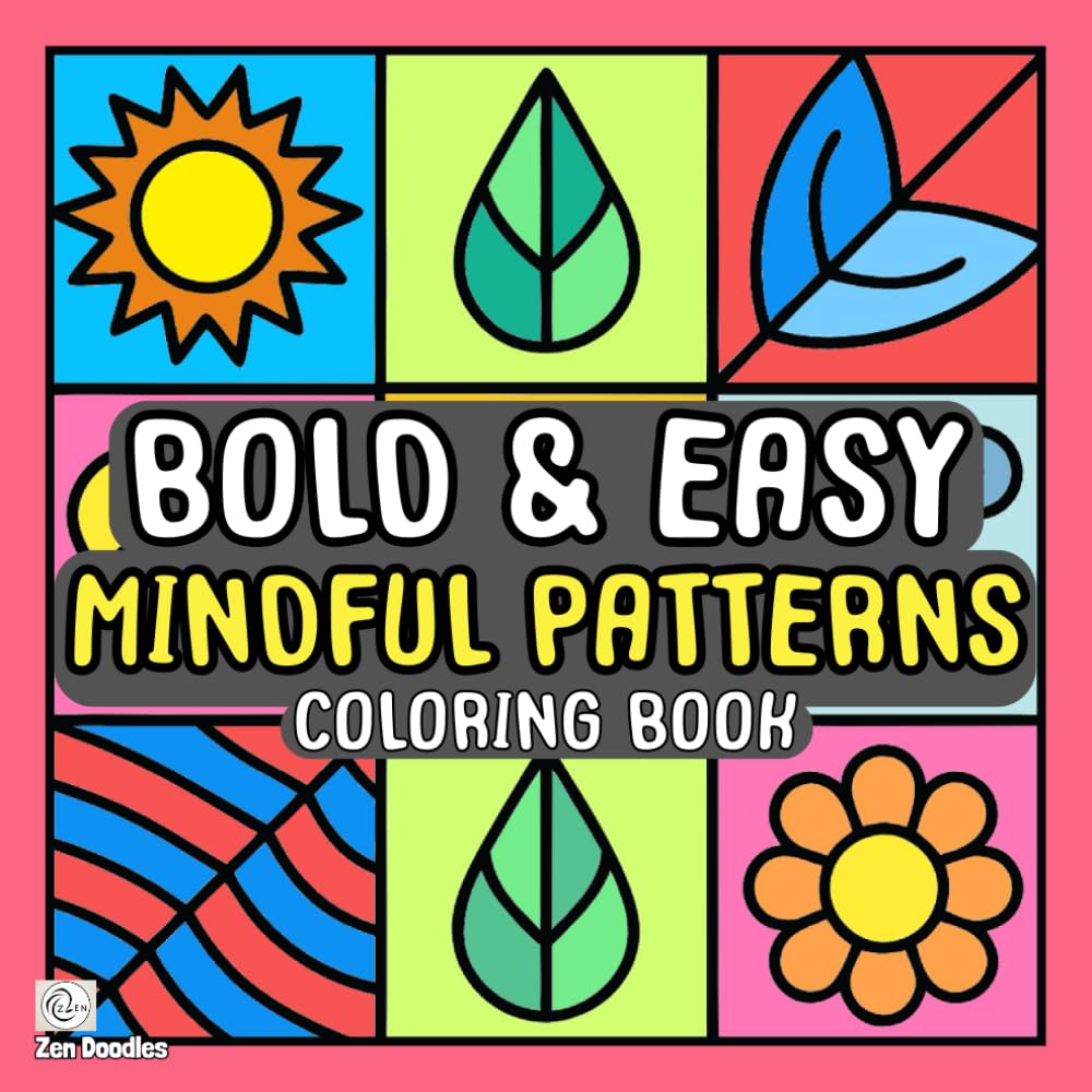 Bold and Easy Mindful Coloring Book: 50 Simple Drawings for Adults and Kids to Enjoy (Easy Coloring Books)