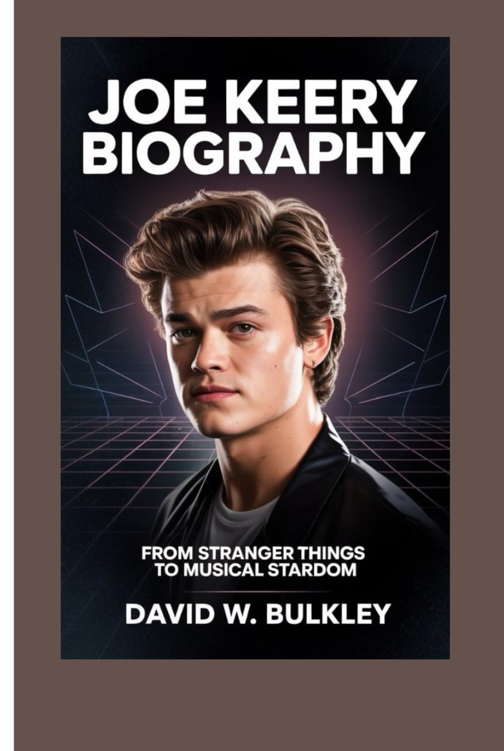 JOE KEERY BIOGRAPHY: From Stranger Things To Musical Stardom