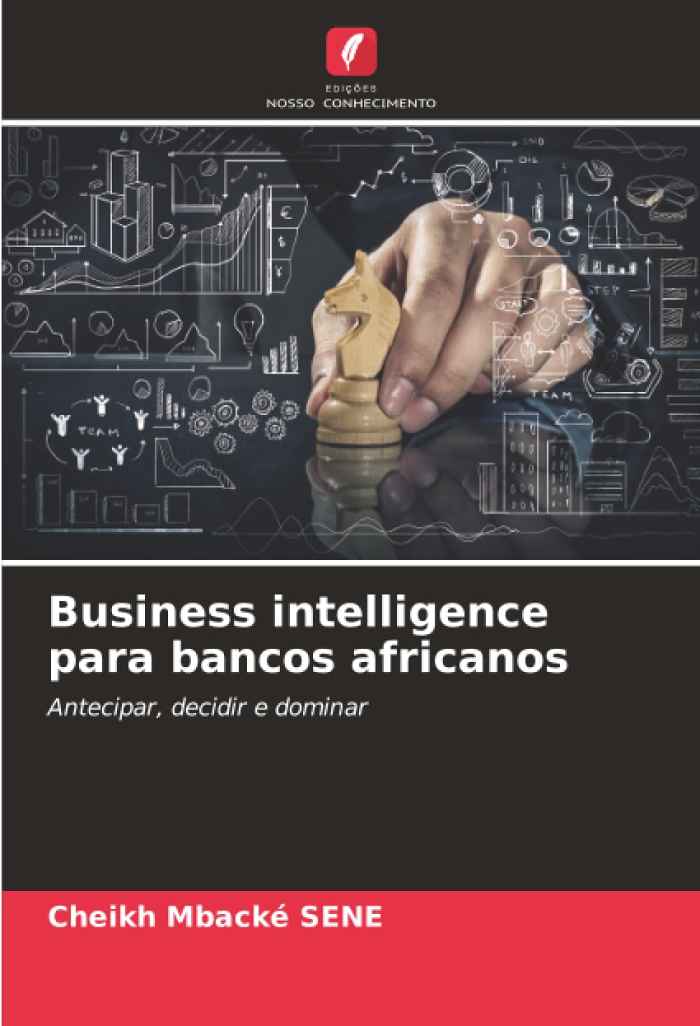 Business intelligence para bancos africanos: Antecipar, decidir e dominar