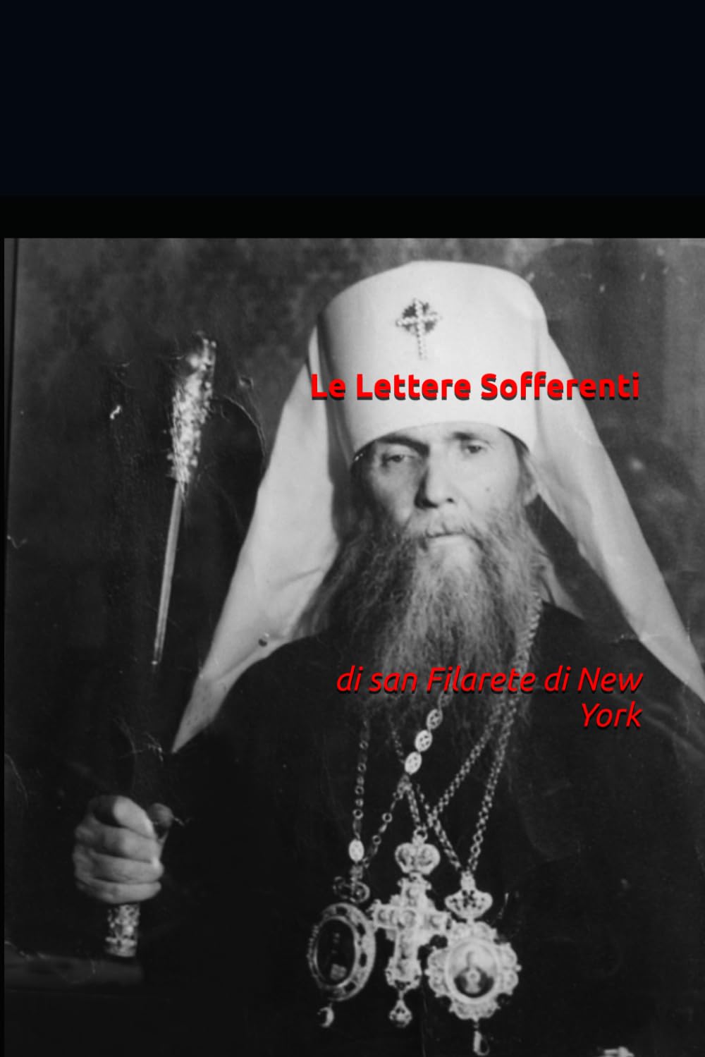 Le Lettere Sofferenti di san Filarete di New York