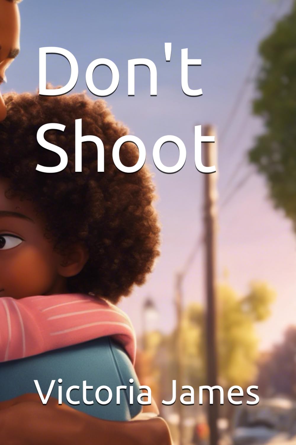Don't Shoot
