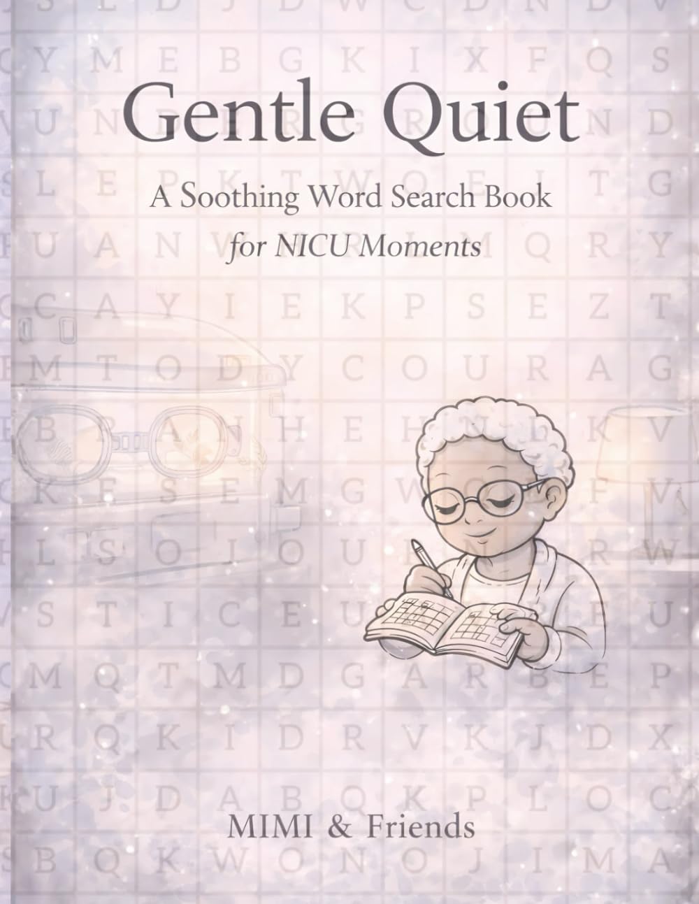 Gentle Quiet: A Soothing Word Search Book for NICU Moments (The Gentle Calm Word Search Series)