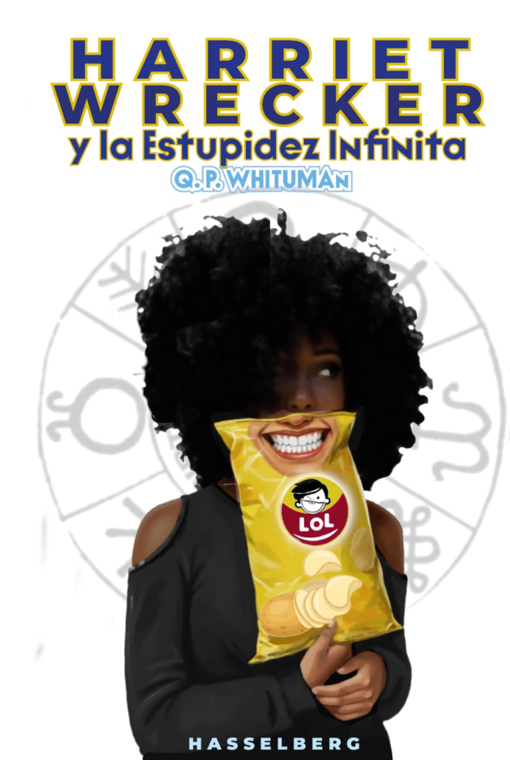 Harriet Wrecker y la Estupidez Infinita
