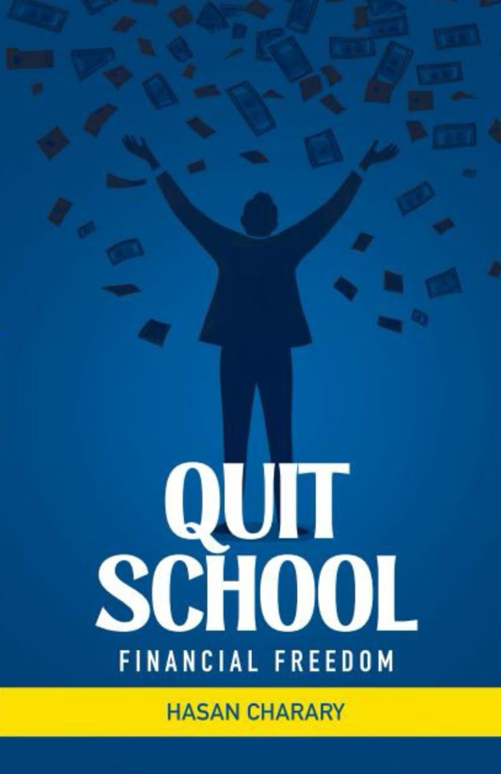 QUIT SCHOOL FINANCIAL FREEDOM