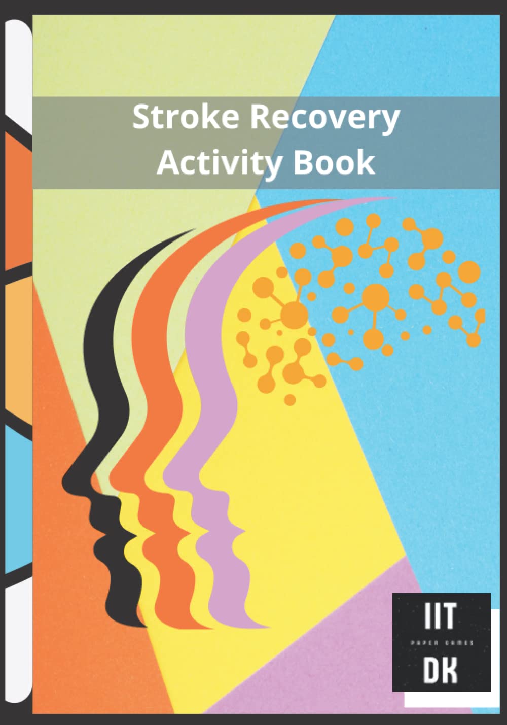 STROKE RECOVERY BOOK: stroke patients games, PUZZLE & MAZES large print puzzles for visually impaired stroke recovery games FOR your beloved 102 mazes