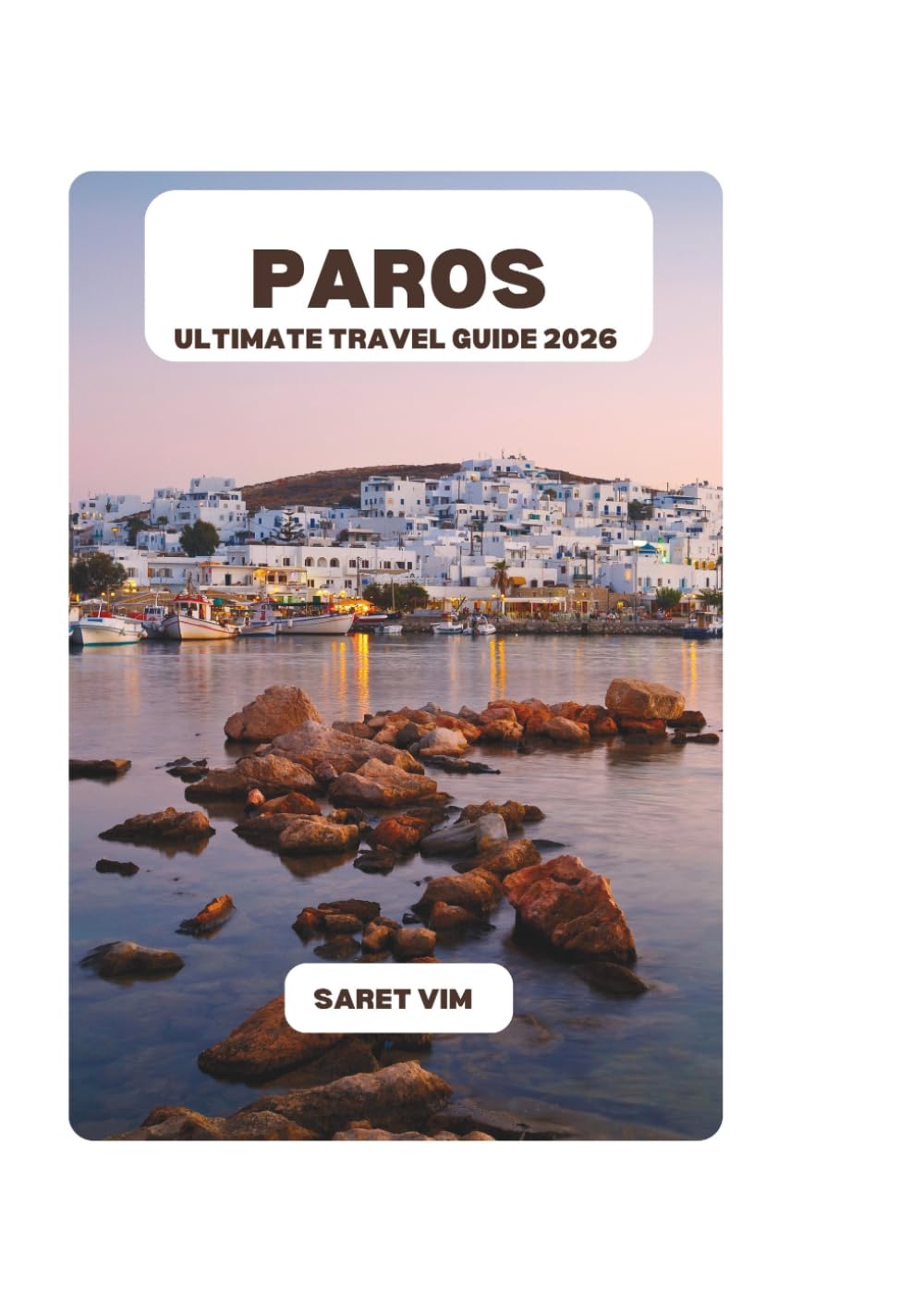 PAROS ULTIMATE TRAVEL GUIDE 2026