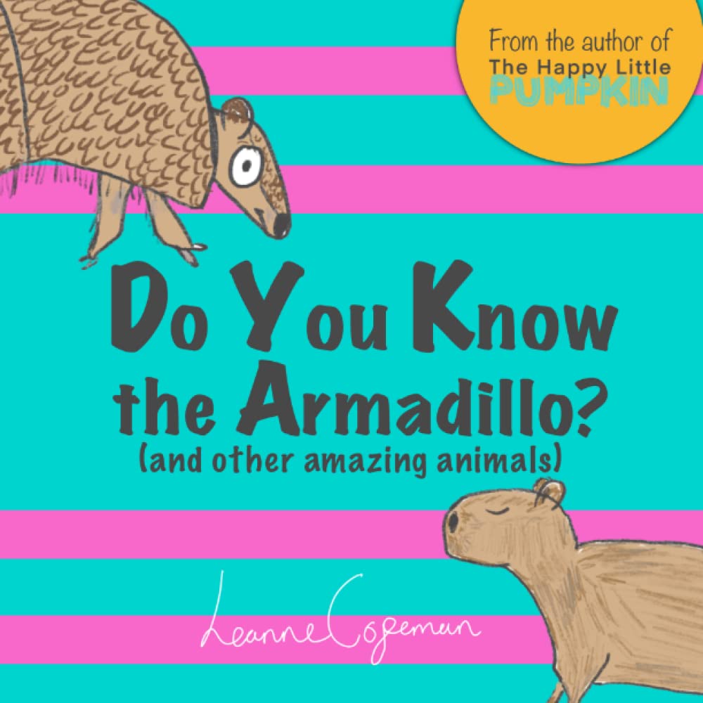 Do You Know The Armadillo (And Other Amazing Animals)