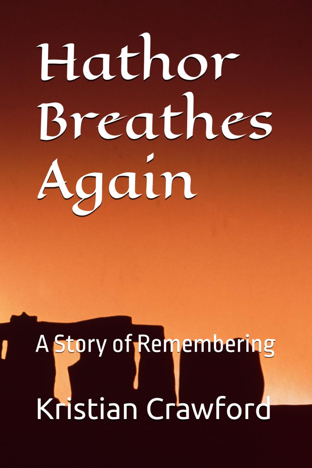 Hathor Breathes Again: A Story of Remembering (Peoples Archive)