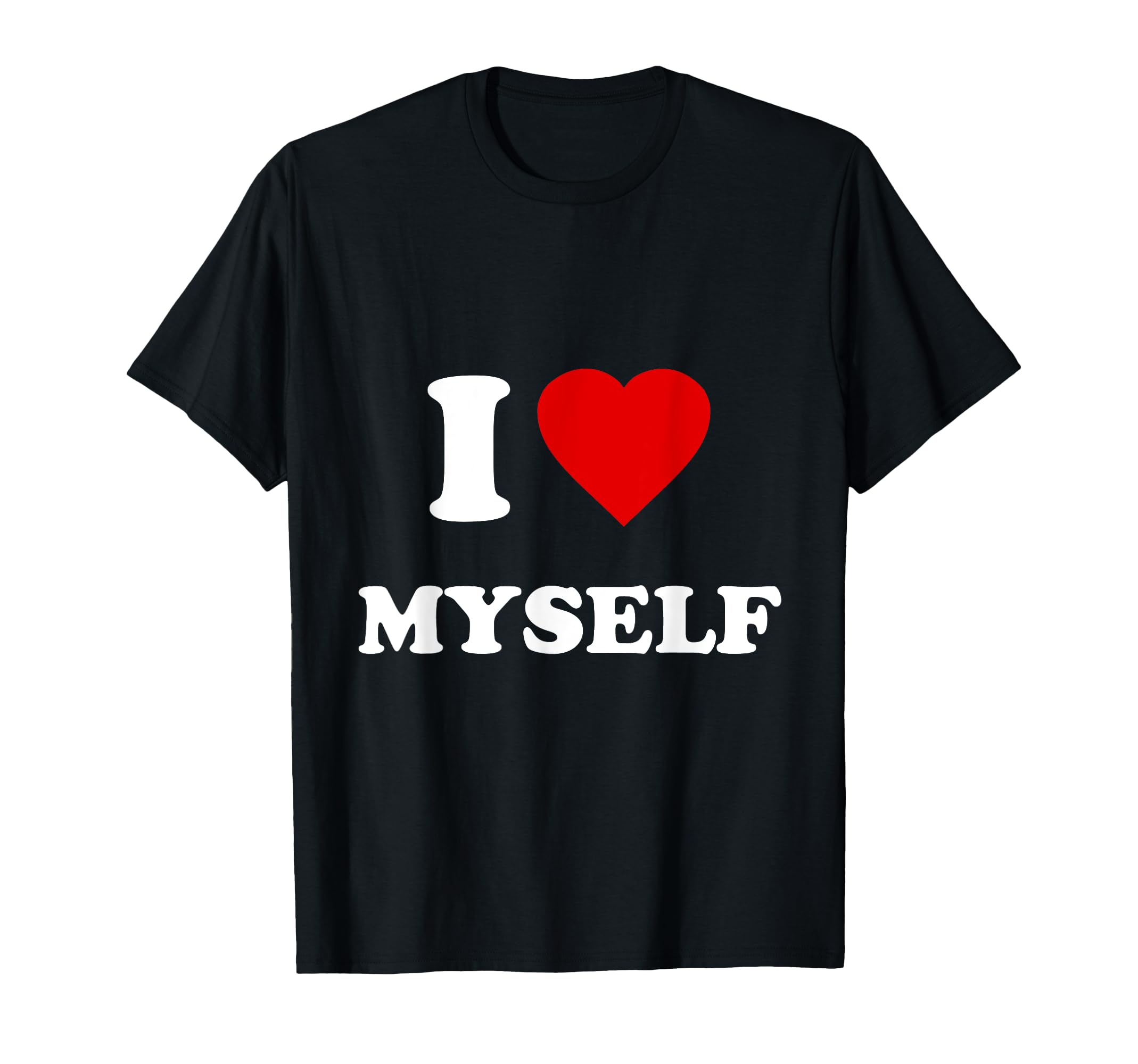 Amazon.com: I Love Myself T-Shirt T-Shirt : Clothing, Shoes Amazon.com: I Love Myself T-Shirt T-Shirt : Clothing, Shoes