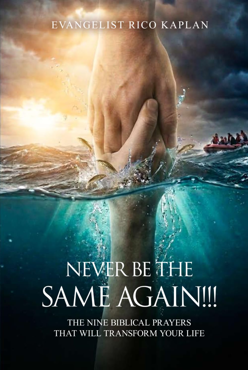 NEVER BE THE SAME AGAIN!!!: THE NINE PRAYERS THAT WILL TRANSFORM YOUR LIFE.