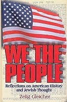 We the people: Reflections on American history and Jewish thought 1568712529 Book Cover