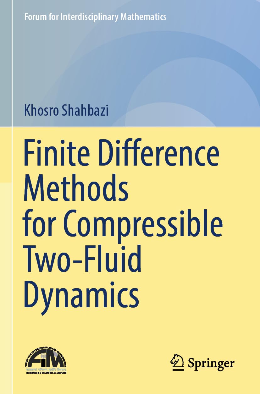 Finite Difference Methods for Compressible Two-Fluid Dynamics (Forum for Interdisciplinary Mathematics)