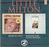 Waiting for Little Milton