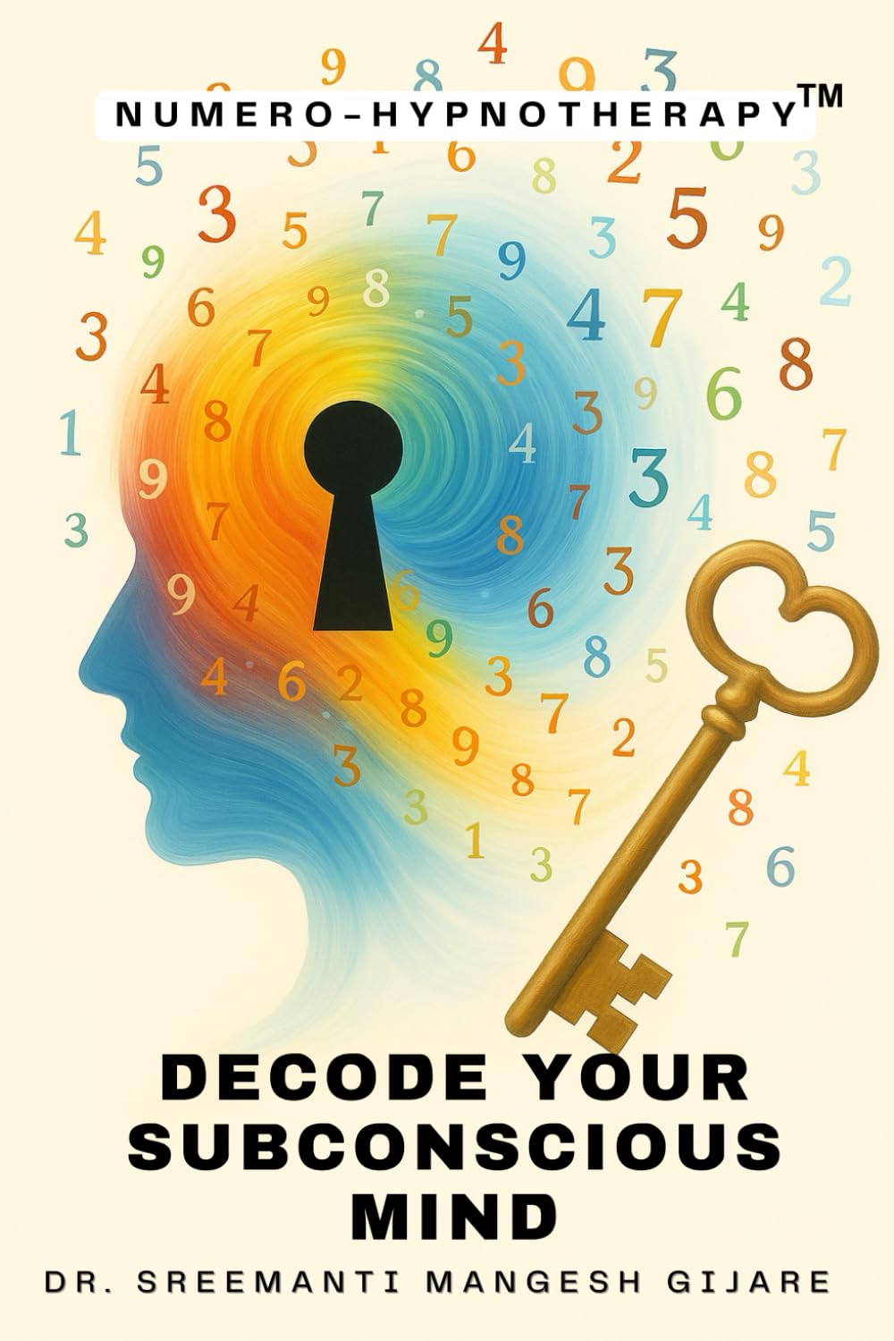 Decode Your Subconscious Mind - Numero-Hypnotherapy