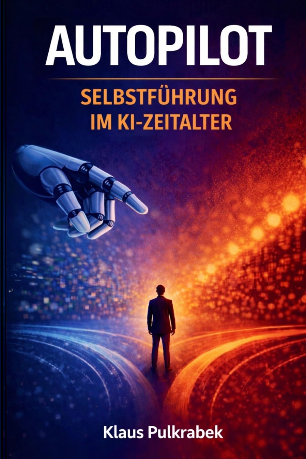AUTOPILOT: Selbstführung im KI-Zeitalter