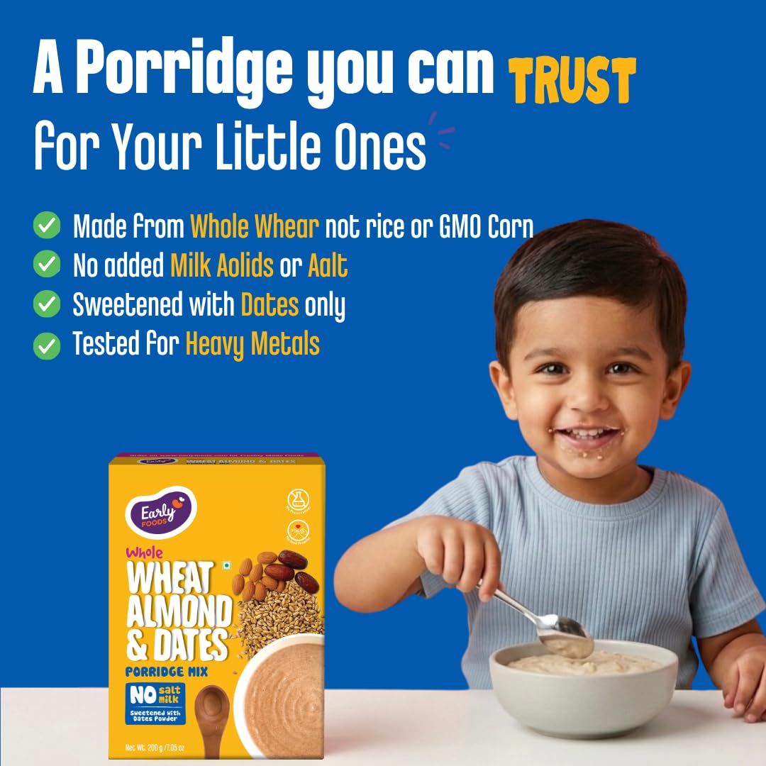Early Foods - No Added Sugar No Salt Porridge - Whole Wheat Cereal with Almonds & Dates Porridge Mix | Easy to Cook | No Preservatives | Cereal for Kids 200g