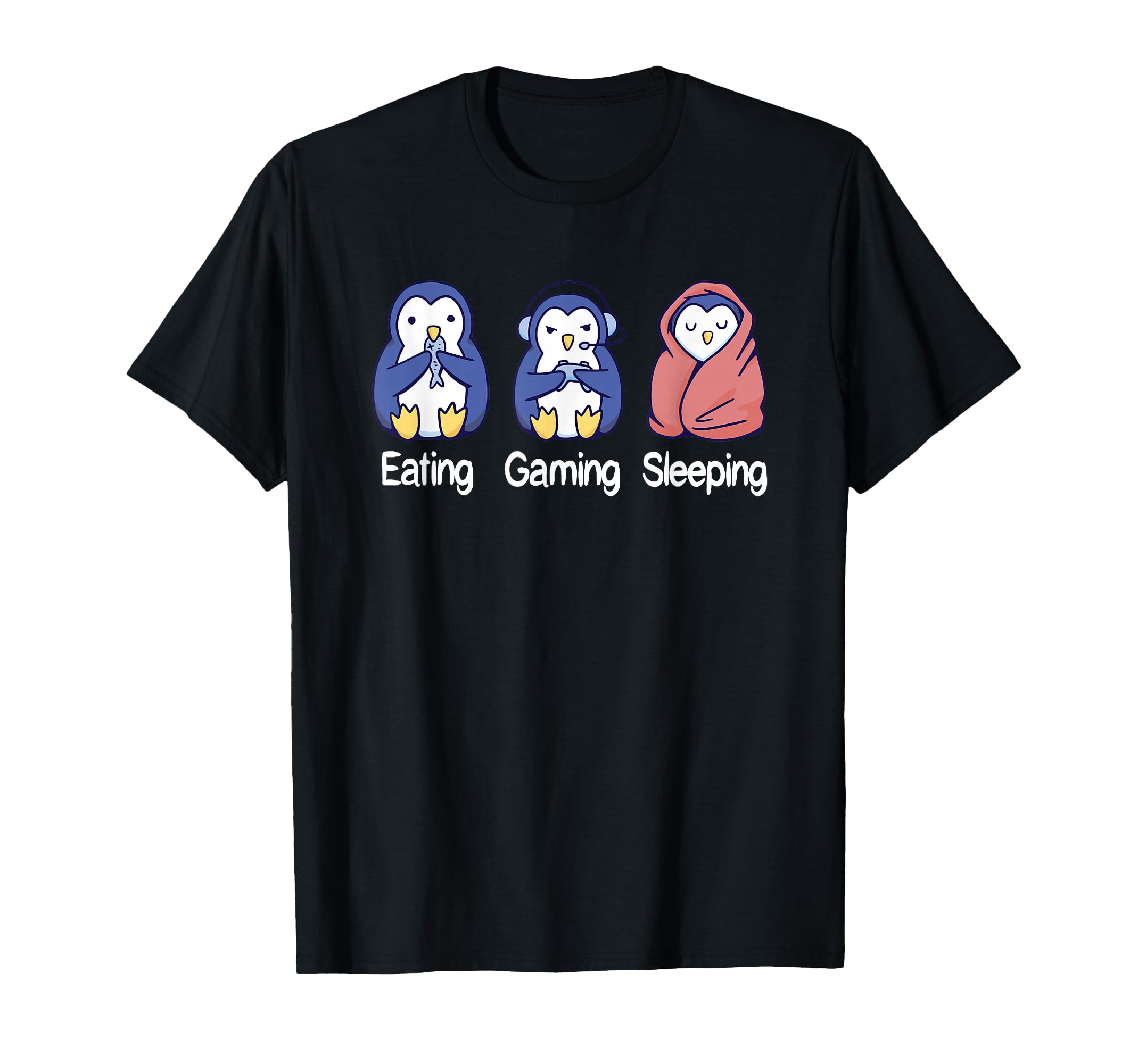 Eating Gaming Sleeping Penguin T-Shirt