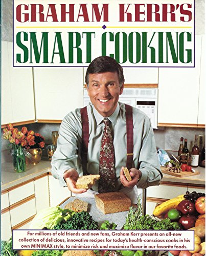 Graham Kerr's Smart Cooking 0958335419 Book Cover
