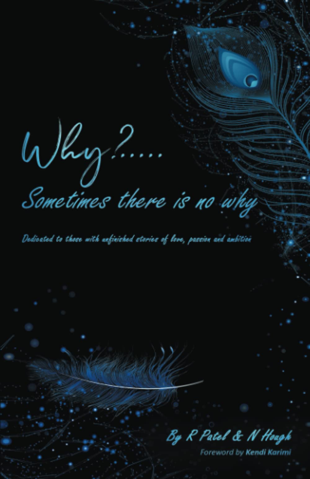 Why? . . .: Sometimes there is no why