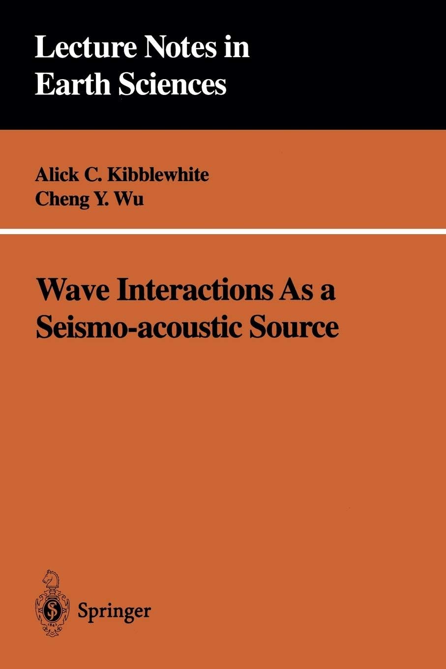 Wave Interactions As a Seismo-acoustic Source: 59 (Lecture Notes in Earth Sciences, 59)