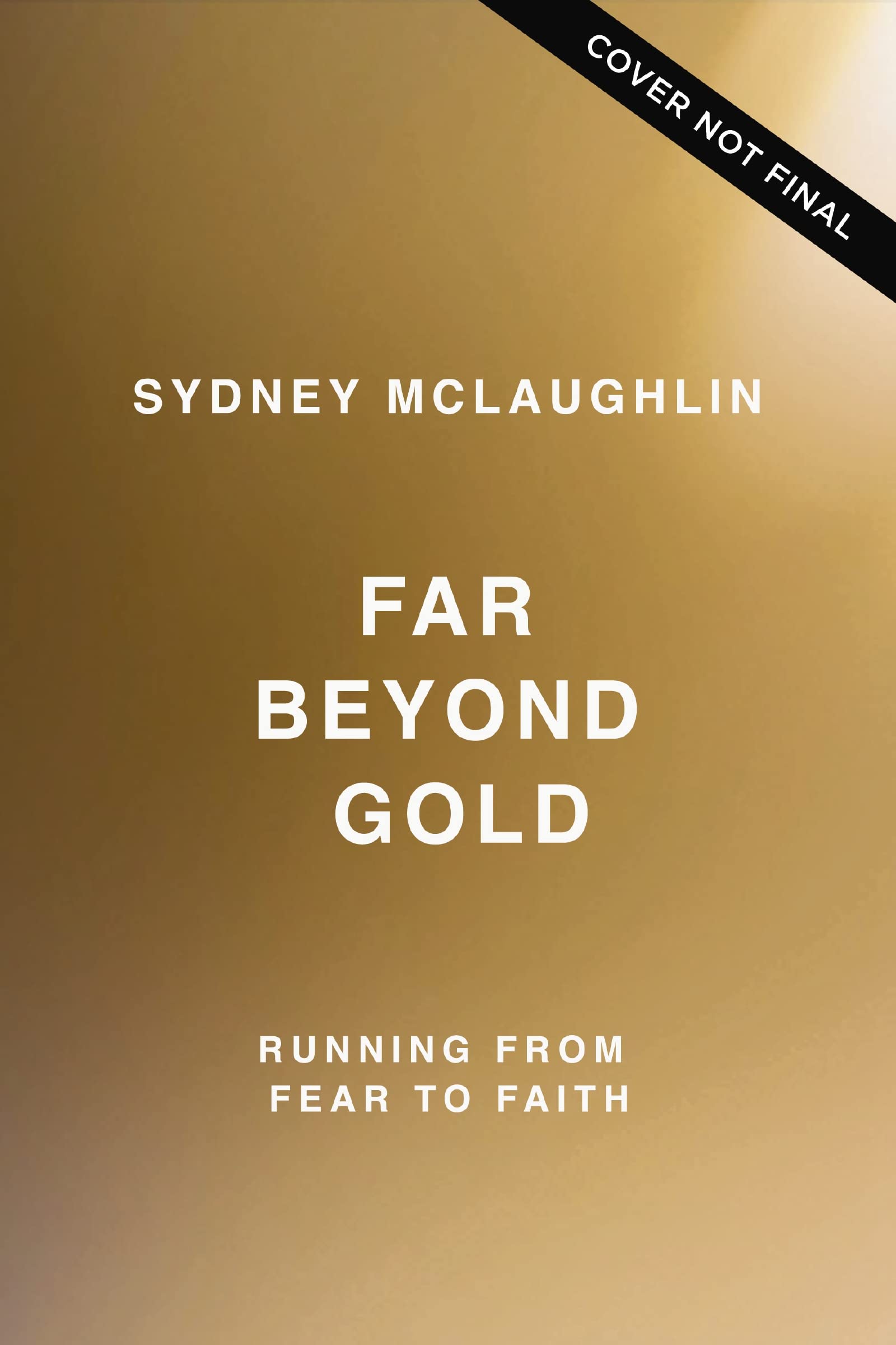 Sydney McLaughlinFar Beyond Gold: Running from Fear to Faith