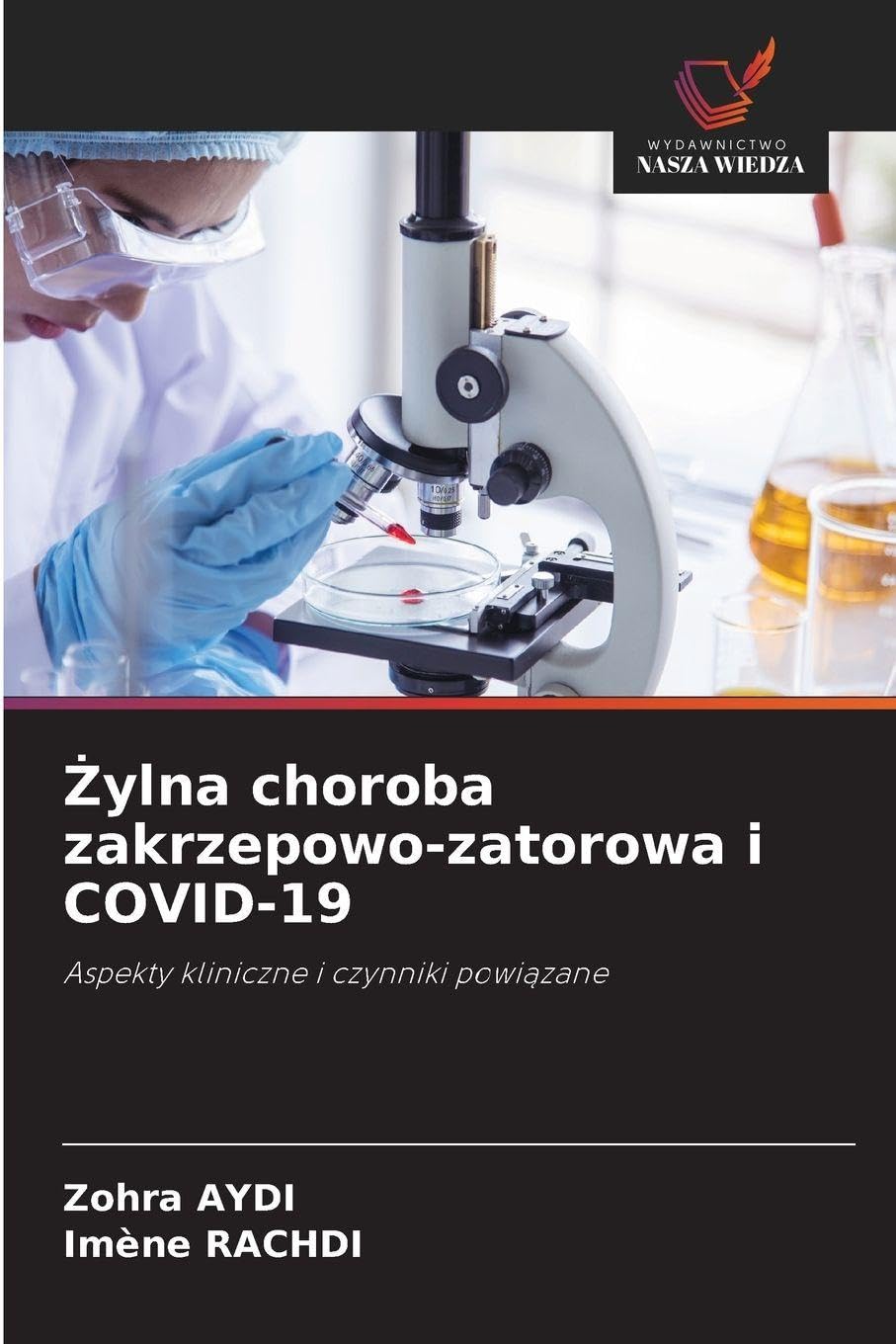 Żylna choroba zakrzepowo-zatorowa i COVID-19: Aspekty kliniczne i czynniki powi¿zane